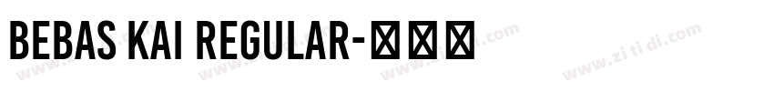 Bebas Kai Regular字体转换